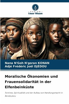 Cover Moralische Ökonomien und Frauensolidarität in der Elfenbeinküste