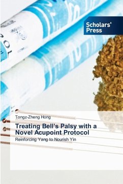 Treating Bell's Palsy with a Novel Acupoint Protocol - Hong, Tongz-Zheng