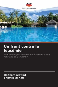 Un front contre la leucémie - Alawad, Haitham;Kafi, Shamsoun Un front contre la leucémie - Alawad, Haitham;Kafi, Shamsoun