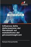 Influenza della deformazione dei fibroblasti sul metabolismo dei glicosaminoglicani