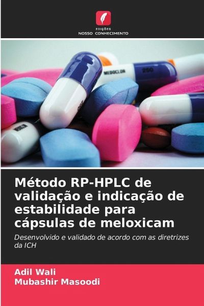 Método RP-HPLC de validação e indicação de estabilidade para cápsulas de meloxicam Método RP-HPLC de validação e indicação de estabilidade para cápsulas de meloxicam