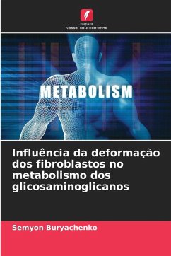 Cover Influência da deformação dos fibroblastos no metabolismo dos glicosaminoglicanos