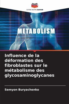Cover Influence de la déformation des fibroblastes sur le métabolisme des glycosaminoglycanes