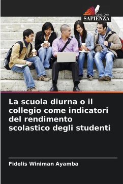 Cover La scuola diurna o il collegio come indicatori del rendimento scolastico degli studenti
