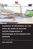 Systèmes d'information sur les soins de santé et sécurité sociale Rapprocher la technologie et les besoins des patients