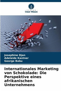 Cover Internationales Marketing von Schokolade: Die Perspektive eines afrikanischen Unternehmens
