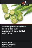 Analisi genetica della resa e dei suoi parametri qualitativi nell'okra