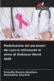 Modellazione dei parametri del cancro utilizzando le stime di Globocan World 2020 Modellazione dei parametri del cancro utilizzando le stime di Globocan World 2020