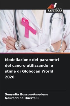 Cover Modellazione dei parametri del cancro utilizzando le stime di Globocan World 2020
