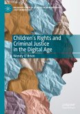 Children's Rights and Criminal Justice in the Digital Age Children's Rights and Criminal Justice in the Digital Age