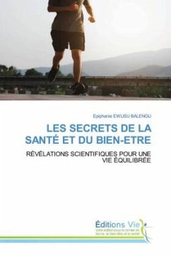 LES SECRETS DE LA SANTÉ ET DU BIEN-ETRE - EWUSU BALENGU, Epiphanie LES SECRETS DE LA SANTÉ ET DU BIEN-ETRE - EWUSU BALENGU, Epiphanie