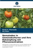 Nematoden in Gemüsekulturen und ihre Bekämpfung mit Pflanzenextrakten