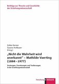 "Nicht die Wahrheit wird anerkannt" - Mathilde Vaerting (1884 - 1977)