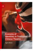 Economy of Identities in Traditional Chinese Theatre Economy of Identities in Traditional Chinese Theatre
