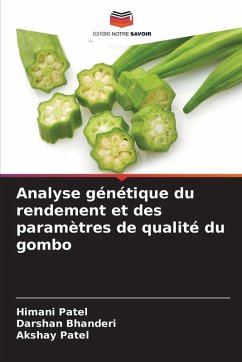 Analyse génétique du rendement et des paramètres de qualité du gombo - Patel, Himani;Bhanderi, Darshan;Patel, Akshay