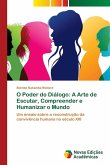 O Poder do Diálogo: A Arte de Escutar, Compreender e Humanizar o Mundo