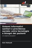 Sistemi informativi sanitari e previdenza sociale: unire tecnologia e bisogni dei pazienti