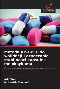 Cover Metoda RP-HPLC do walidacji i oznaczania stabilno¿ci kapsu¿ek meloksykamu