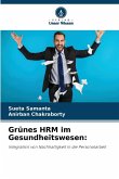 Grünes HRM im Gesundheitswesen: