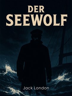 Der Seewolf (eBook, ePUB) - London, Jack