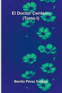 Cover El Doctor Centeno (Tomo I)