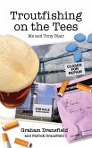 Troutfishing on the Tees - Me and Tony Blair (eBook, ePUB)