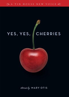 Yes, Yes, Cherries (eBook, ePUB) - Otis, Mary