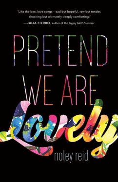 Pretend We Are Lovely (eBook, ePUB) - Reid, Noley