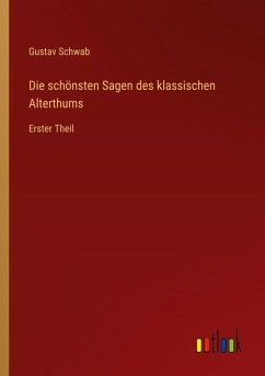 Cover Die schönsten Sagen des klassischen Alterthums