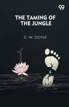 The Taming Of The Jungle - Doyle, C. W.