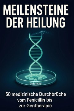 Meilensteine der Heilung - Becker, Olivia Meilensteine der Heilung - Becker, Olivia