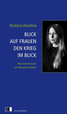 Blick auf Frauen den Krieg im Blick (eBook, ePUB) - Amelina, Victoria