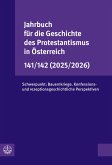 Jahrbuch für die Geschichte des Protestantismus in Österreich 141/142 (2025/2026) (eBook, PDF)