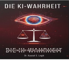 Die KI-Wahrheit (eBook, ePUB) - S. Logik, Kausal