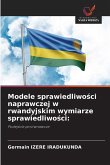 Modele sprawiedliwo¿ci naprawczej w rwandyjskim wymiarze sprawiedliwo¿ci: