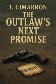 The Outlaws Next Promise (The Promise Saga, #2) (eBook, ePUB)