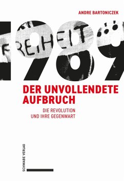 1989 - Der unvollendete Aufbruch (eBook, PDF) - Bartoniczek, Andre