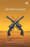 The Two-Gun Man