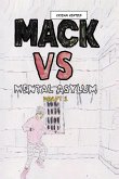 Mack VS Mental Asylum