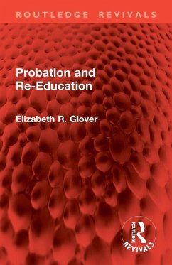 Probation and Re-Education - Glover, Elizabeth R Probation and Re-Education - Glover, Elizabeth R