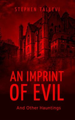 An Imprint of Evil and Other Hauntings (eBook, ePUB) - Tallevi, Stephen