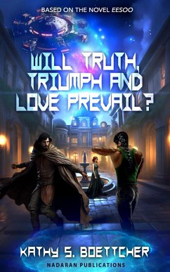Will Truth, Triumph and Love Prevail? (Eesoo, #6) (eBook, ePUB) - Boettcher, Kathy S.