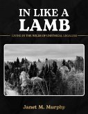 In Like A Lamb: Living In The Wilds Of Unethical Legalism (eBook, ePUB) In Like A Lamb: Living In The Wilds Of Unethical Legalism (eBook, ePUB)
