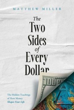 The Two Sides of Every Dollar (eBook, ePUB) - Miller, Matthew