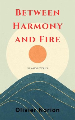 Cover Between Harmony and Fire (eBook, ePUB)