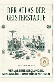 Der Atlas der Geisterstädte