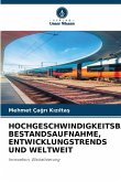 HOCHGESCHWINDIGKEITSBAHNEN: BESTANDSAUFNAHME, ENTWICKLUNGSTRENDS UND WELTWEIT