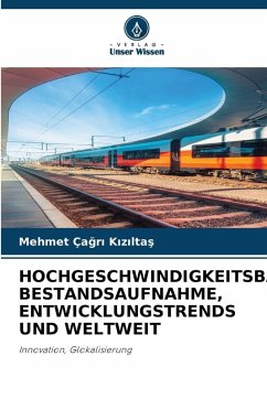 Cover HOCHGESCHWINDIGKEITSBAHNEN: BESTANDSAUFNAHME, ENTWICKLUNGSTRENDS UND WELTWEIT