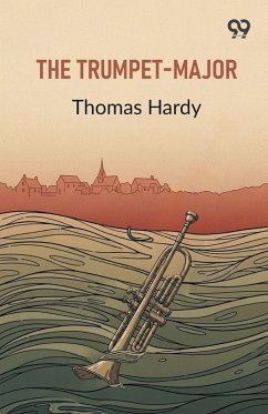 The Trumpet-Major - Hardy, Thomas