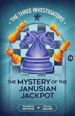 The Mystery of the Janusian Jackpot - Arthur, Elizabeth; Bauer, Steven A The Mystery of the Janusian Jackpot - Arthur, Elizabeth; Bauer, Steven A
